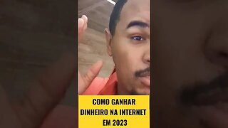 COMO GANHAR DINHEIRO NA INTERNET EM 2023