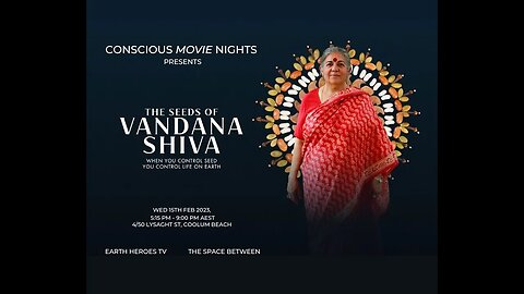 Seeds of Vandana Shiva - Conscious Movie Nights - Coolum Beach Sunshine Coast