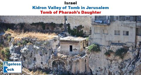 Kidron Valley of Tombs : Where is Pharaoh’s Daughter Tomb?