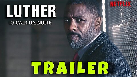 Trailer Luther O Cair da Noite - Dublado