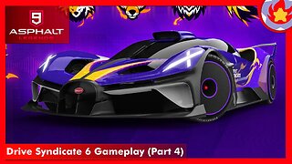 Drive Syndicate 6 Gameplay (Part 4) | Asphalt 9: Legends