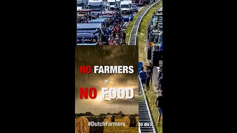 DUTCH FARMERS vs THE NWO #DutchFarmers - No Farmers No Food