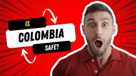 Colombia Expats: Is Colombia Safe?