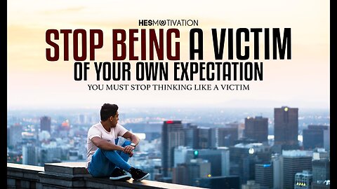 STOP THINKING LIKE A VICTIM - Best Motivational Video