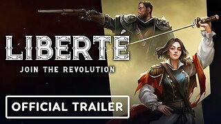 Liberte - Release Date Trailer