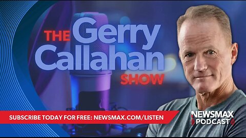 The Gerry Callahan Show (05/31/2024) | NEWSMAX Podcasts