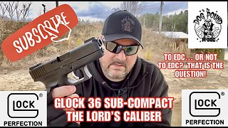 GLOCK 36 SUB COMPACT 45 ACP REVIEW!