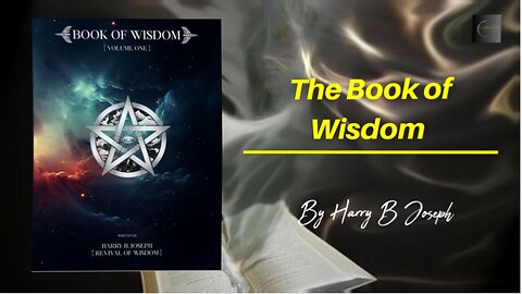 Unlock Secrets: The Book of Wisdom by Harry B. Joseph -Part 9