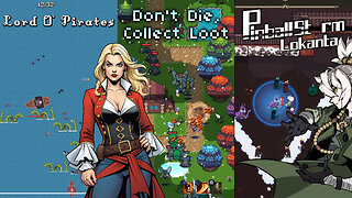 Survive Or Die Trying With Lord O' Pirates, Pinball Storm Lokanta, & Don't Die, Collect Loot