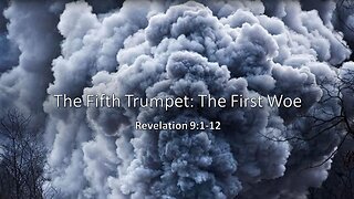 January 29, 2023 - "The Fifth Trumpet: The First Woe" (Revelation 9:1-12)