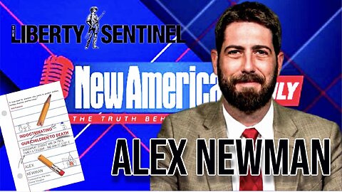 Alex Newman | Liberty Sentinel