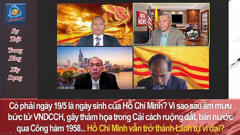 24-05-20 19/5 là ngày sinh của Hồ Chí Minh? Qua nhiều tội ác, Hồ Chí Minh vẫn là Lãnh tụ vĩ đại?