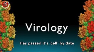 Virology Is Way Past Its "Cell" By Date!