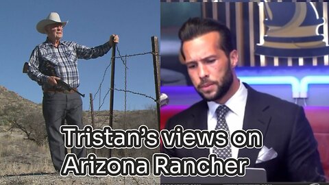 Tristan Views on Arizona Rancher