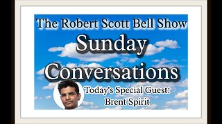 A Sunday Conversation with Brent Spirit - The RSB Show 5-5-24
