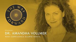 E90: Post Confluence Eclipse featuring Dr. Amandha Vollmer