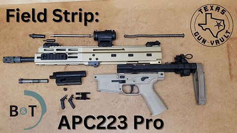 Field Strip: B&T APC223 Pro (Pistol Version)