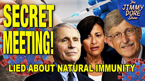 Anthony Fauci, CDC and FDA Conspired To Lie About Natural Immunity