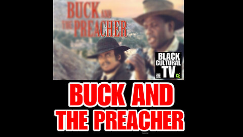 BCTVV #56 BUCK AND THRE PREACHER