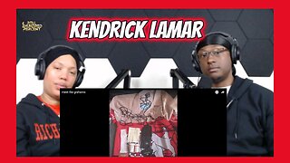 Real1hundred Reaction to Kendrick Lamar Meet The Grahams