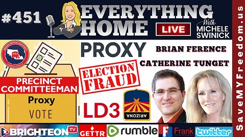 451: ARIZONA ELECTION FRAUD - Exposing The Precinct Committeeman Proxy Scam Of Mari-Corruption County LD3 - IT'S HAPPENING IN EVERY COUNTY & STATE!