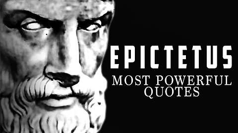 Epictetus - LIFE CHANGING Quotes!
