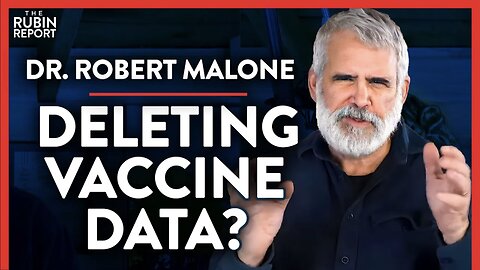Deleted Data & the Truth of Vaccine Approval (Pt. 2) | Dr. Robert Malone | POLITICS | Rubin Report