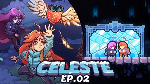 Celeste Ep.[02] - Aquele sonho ou aquela crise?