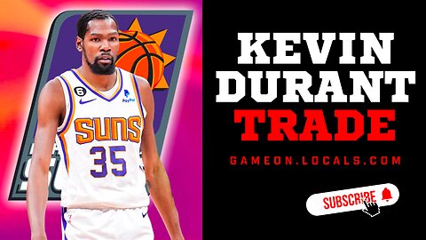 Kevin Durant TRADED to the Suns