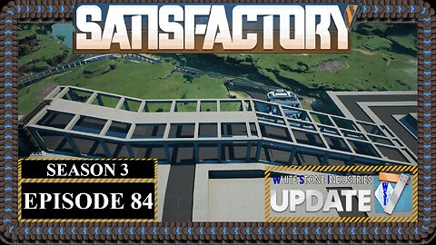 Modded | Satisfactory U7 | S3 Episode 84