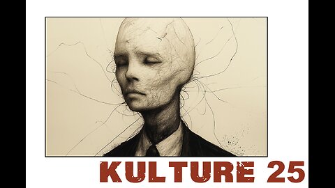 KULTURE 25 The Evolution of Kulture