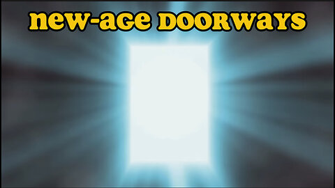 NEW-AGE DOORWAYS