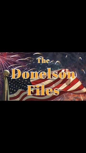 The Donelson Files - May 10, 2024