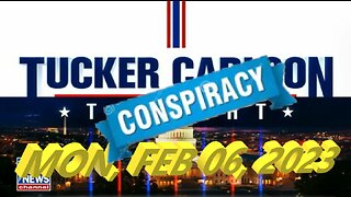 Tucker Carlson 02-06-2023