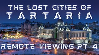 Remote Viewing The Lost Cities of Tartaria Pt 4