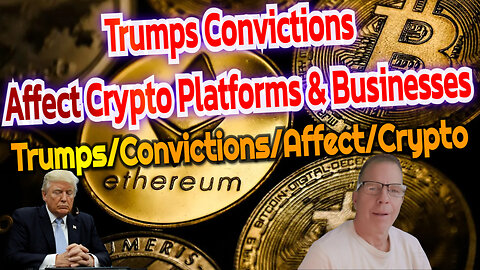 Trumps/Convictions/Affect/Crypto