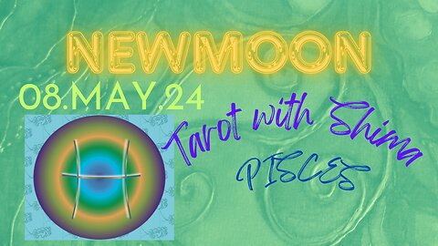 Newmoon 08.05.24 for Pisces