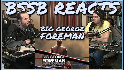 Big George Foreman Trailer - BSSB Reacts