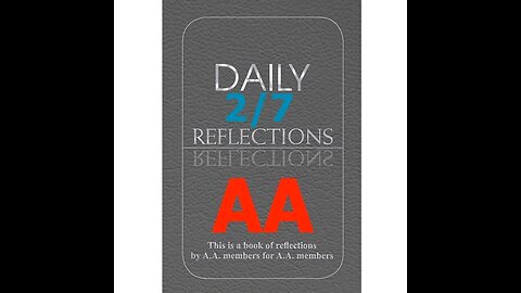 February 7 – AA Meeting - Daily Reflections - Alcoholics Anonymous - Read Along