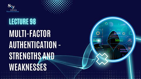 98. Multi-Factor Authentication | Skyhighes | Cyber Security-Network Security
