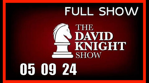 DAVID KNIGHT (Full Show) 05_09_24 Thursday
