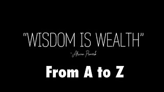 WISDOM is WEALTH | Invest In Yourself | Your BEST Asset is YOU