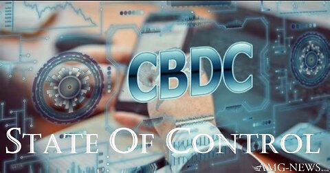 State Of Control Documentary - Digital ID & Passport, CBDCs, Total Control