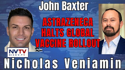 AstraZeneca's Covid Vaccine Withdrawal: Expert Analysis with John Baxter & Nicholas Veniamin