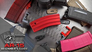 Ep-13: Your Complete AR15 Magazine Guide. Maintenance? Longer Life? Accessories? Who Makes the Best?