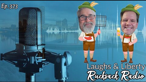 Rucksack Radio (Ep. 373) Laughs & Liberty with Tom & Ryan (1/31/2023)