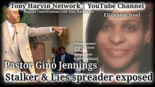 Pastor Gino Jennings stalker exposed | Elizabeth Noel | Regular Conversations with Tony Harvin #62