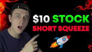 This $10 Stock is About To EXPLODE!! (Short Squeeze)