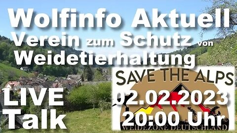 Wolfinfo Aktuell LIVE TALK 10 (Neuer Verein: Save the Alps, Weidezone Deutschland )