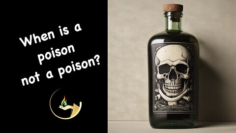 When is a poison not a poison?